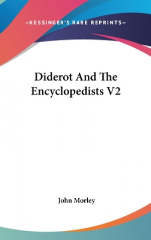 DIDEROT AND THE ENCYCLOPEDISTS V2