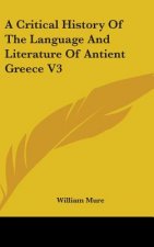A Critical History Of The Language And Literature Of Antient Greece V3