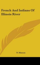 French And Indians Of Illinois River