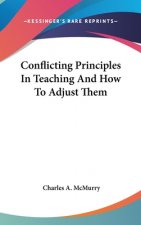 CONFLICTING PRINCIPLES IN TEACHING AND H