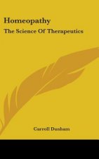 HOMEOPATHY: THE SCIENCE OF THERAPEUTICS