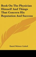 BOOK ON THE PHYSICIAN HIMSELF AND THINGS