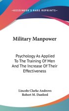 MILITARY MANPOWER: PSYCHOLOGY AS APPLIED
