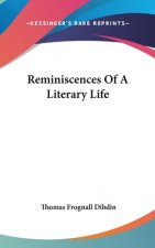 Reminiscences Of A Literary Life