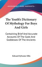 THE YOUTH'S DICTIONARY OF MYTHOLOGY FOR