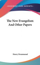 THE NEW EVANGELISM AND OTHER PAPERS