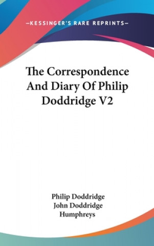 The Correspondence And Diary Of Philip Doddridge V2