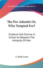 THE PRE-ADAMITE OR, WHO TEMPTED EVE?: SC