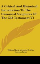 Critical And Historical Introduction To The Canonical Scriptures Of The Old Testament V1