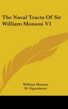 THE NAVAL TRACTS OF SIR WILLIAM MONSON V