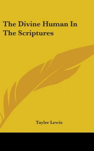 Divine Human In The Scriptures