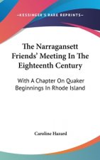 THE NARRAGANSETT FRIENDS' MEETING IN THE