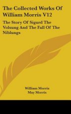 THE COLLECTED WORKS OF WILLIAM MORRIS V1