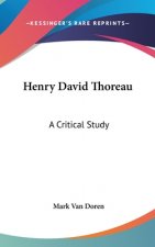 HENRY DAVID THOREAU: A CRITICAL STUDY