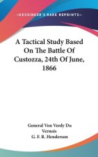 A TACTICAL STUDY BASED ON THE BATTLE OF