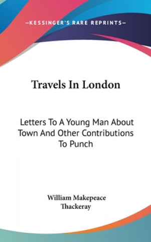 TRAVELS IN LONDON: LETTERS TO A YOUNG MA