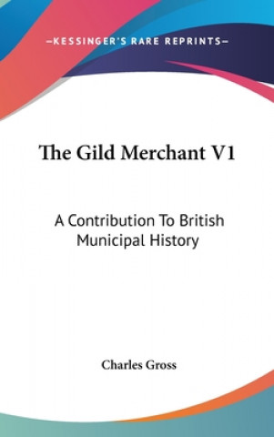 THE GILD MERCHANT V1: A CONTRIBUTION TO