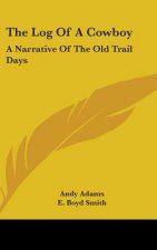 THE LOG OF A COWBOY: A NARRATIVE OF THE