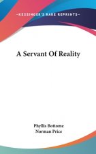 A SERVANT OF REALITY