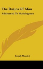 THE DUTIES OF MAN: ADDRESSED TO WORKINGM