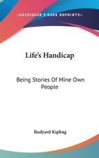LIFE'S HANDICAP: BEING STORIES OF MINE O