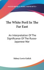 THE WHITE PERIL IN THE FAR EAST: AN INTE
