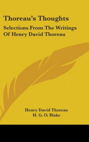 THOREAU'S THOUGHTS: SELECTIONS FROM THE