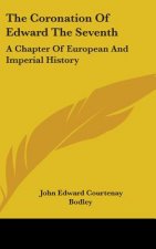 THE CORONATION OF EDWARD THE SEVENTH: A