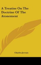 A Treatise On The Doctrine Of The Atonement