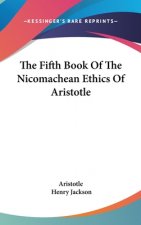 THE FIFTH BOOK OF THE NICOMACHEAN ETHICS