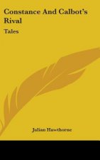 CONSTANCE AND CALBOT'S RIVAL: TALES