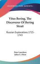 VITUS BERING, THE DISCOVERER OF BERING S