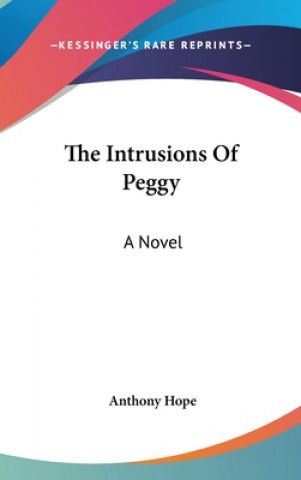 THE INTRUSIONS OF PEGGY: A NOVEL