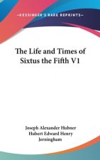 The Life And Times Of Sixtus The Fifth V1
