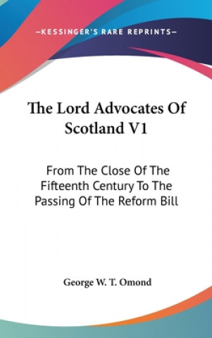 THE LORD ADVOCATES OF SCOTLAND V1: FROM