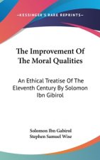 THE IMPROVEMENT OF THE MORAL QUALITIES: