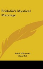 FRIDOLIN'S MYSTICAL MARRIAGE
