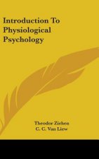 INTRODUCTION TO PHYSIOLOGICAL PSYCHOLOGY