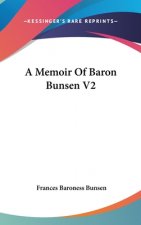 A Memoir Of Baron Bunsen V2
