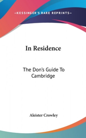 IN RESIDENCE: THE DON'S GUIDE TO CAMBRID