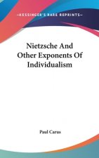 NIETZSCHE AND OTHER EXPONENTS OF INDIVID