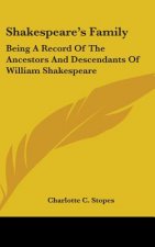 SHAKESPEARE'S FAMILY: BEING A RECORD OF