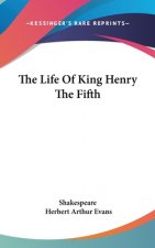 THE LIFE OF KING HENRY THE FIFTH