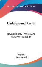 UNDERGROUND RUSSIA: REVOLUTIONARY PROFIL