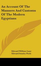 Account Of The Manners And Customs Of The Modern Egyptians
