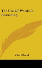THE USE OF WORDS IN REASONING