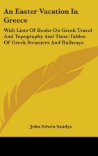 AN EASTER VACATION IN GREECE: WITH LISTS