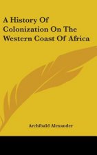 History Of Colonization On The Western Coast Of Africa