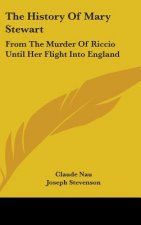 THE HISTORY OF MARY STEWART: FROM THE MU