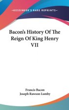 BACON'S HISTORY OF THE REIGN OF KING HEN